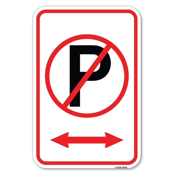 Signmission No Parking Symbol with Bidirectional Arrow Heavy-Gauge Aluminum Sign, 12" x 18", A-1218-23656 A-1218-23656 - main
